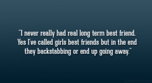 had real long term best friend. Yes I’ve called girls best friends ...
