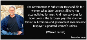 The Government as Substitute Husband did for women what labor unions ...