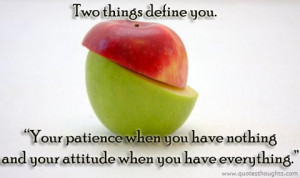 Attitude Quotes – Patience and Attitude