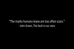, john green, left, love story, movie, okay, pain, quote, sad, scars ...