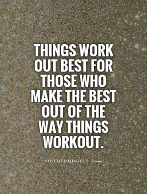 ... out best for those who make the best out of the way things workout