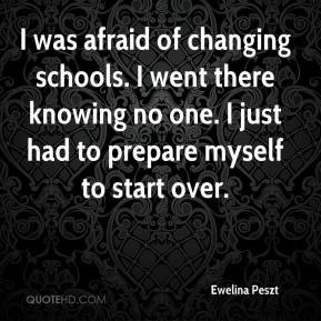 Ewelina Peszt - I was afraid of changing schools. I went there knowing ...