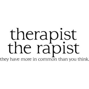 therapist rapist quote please credit jordan if used