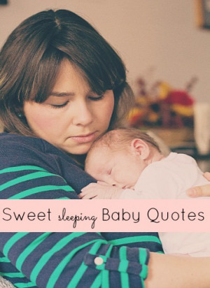 Sweet Baby Quotes And Sayings Sweet sleeping baby quotes