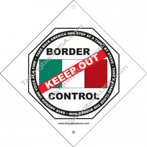 Border Control Taking Back USA Car Window Sign