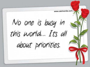 No One is Busy In This World - Its All about Priorities