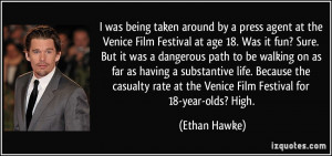 ... substantive life. Because the casualty rate at the Venice Film