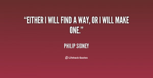 quote-Philip-Sidney-either-i-will-find-a-way-or-121799.png
