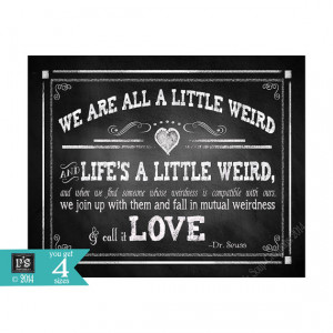 Dr. Seuss / Robert Fulghum mutual weirdness - quote Chalkboard Wedding ...