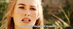 cersei lannister,lena headey,game of thrones quotes