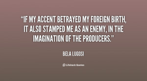 If my accent betrayed my foreign birth, it also stamped me as an ...