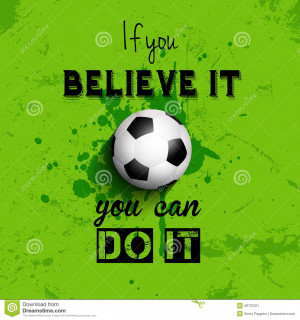 Grunge style football or soccer background with inspirational quote.