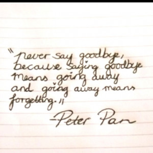 Nah. I'll never forget my pets or my grandparents in Heaven...