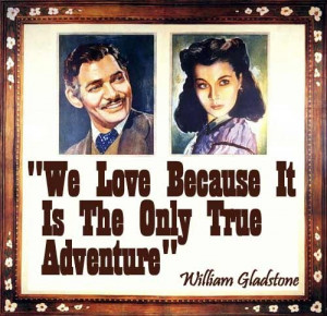 adventure quotes gone-with-the-winde-love