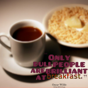 Quotes About Breakfast...