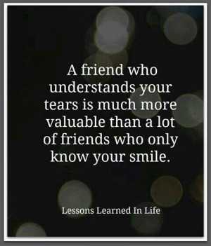friend who understands your tears...