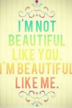 Being different, being unique, being beautiful just the way you are is ...