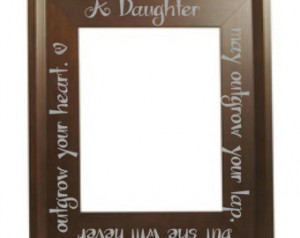 Daughter never outgrows your heart Frame