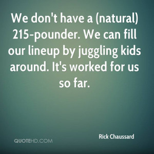 Rick Chaussard Quotes | QuoteHD