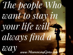 The people who want to stay in your Life