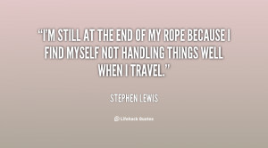 quote-Stephen-Lewis-im-still-at-the-end-of-my-152286.png