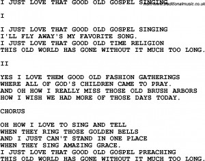 ... Bluegrass Gospel Song I Just Love That Good Old Gospel Singing lyrics