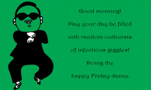 ... random outbursts of infectious giggles! Doing the happy Friday dance