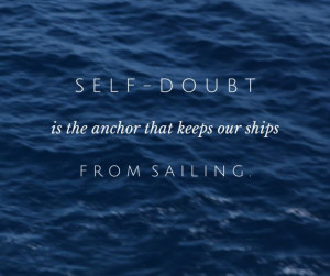 self-doubt-anchor-keeps-our-ships-from-sailing-life-quotes-sayings ...
