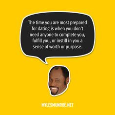 ... , or instill in you a sense of worth or purpose.” — Myles Munroe