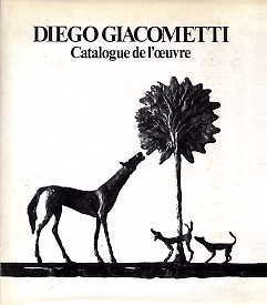 Diego Giacometti catalogue de l'œuvre vol 1