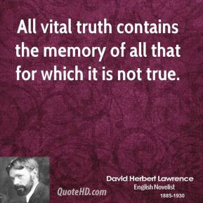 david-herbert-lawrence-writer-quote-all-vital-truth-contains-the.jpg