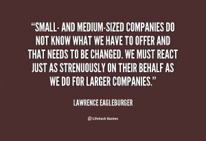 quote-Lawrence-Eagleburger-small-and-medium-sized-companies-do-not ...