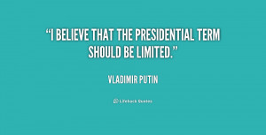quote-Vladimir-Putin-i-believe-that-the-presidential-term-should ...