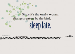 Sleeping Late Quotes