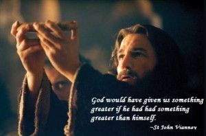 ... greater if he had had something greater than himself.