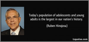 ... young adults is the largest in our nation's history. - Ruben Hinojosa