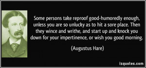 Some persons take reproof good-humoredly enough, unless you are so ...