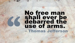 No Free Man Shall Ever be Debarred the use of arms ~ Freedom Quote