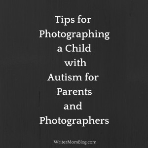 Tips for Photographing a Child with Autism-For Parents & Photographers