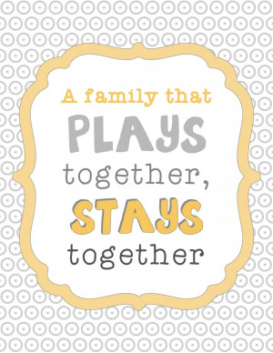Family That Plays Together Stays Together Quote Printable