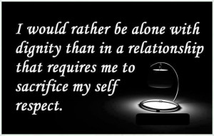 ... that requires me to sacrifice my self respect. ” ~ Mandy Hale