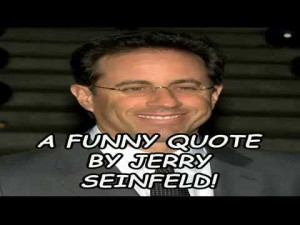 funny quote by jerry seinfeld a funny quote by paloma faith a funny