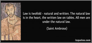 natural and written. The natural law is in the heart, the written law ...