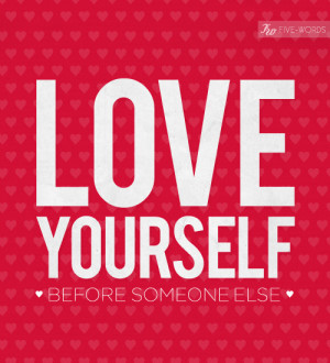 love yourself first love yourself first