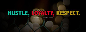 Hustle Loyalty Respect Facebook Cover Photo