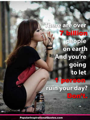 billion people don t let one ruin your day