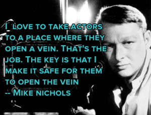 Film Director Quotes - Mike Nichols - Movie Director Quotes # ...