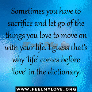 Sometimes you have to sacrifice and let go of the things you love to ...