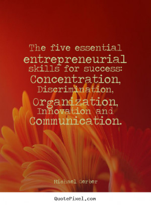 Inspirational quotes - The five essential entrepreneurial skills for ...