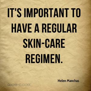 It's important to have a regular skin-care regimen.
